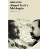Ahmet Ferit’e Mektuplar
