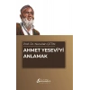 Ahmet Yeseviyi Anlamak
