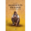 Akademi İçin Bir Rapor