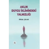 Aklın Duygu İklimindeki Yalnızlığı