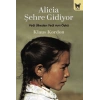 Alicia Şehre Gidiyor