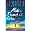 Allaha Emanet Ol Furkan