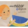 Aman Nazar Değmesin