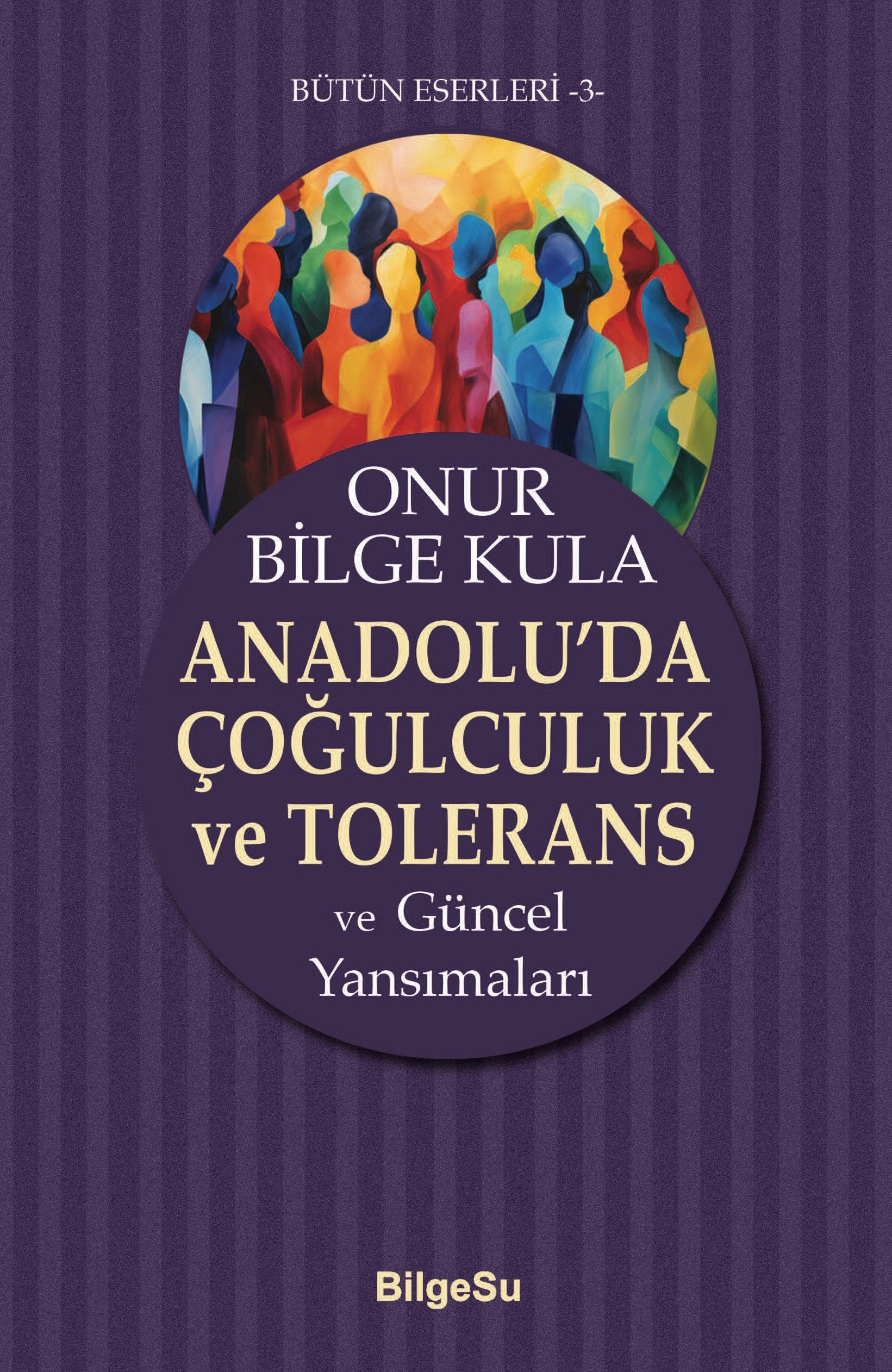 Anadolu’da Çoğulculuk Ve Tolerans