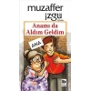 Anamı Da Aldım Geldim