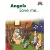 Angels Love Me