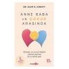 Anne Baba ve Çocuk Arasında