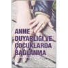 Anne Duyarlılığı Ve Çocuklarda Bağlanma
