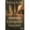 Annemin Uyurgezer Geceleri
