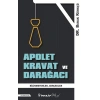 Apolet Kravat Ve Darağacı