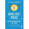 Aralıklı Oruç Ve Düşük Karbonhidratlı Beslenme