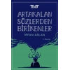 Artakalan Sözlerden Bı̇rı̇kenler