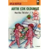 Artık Çok Oldunuz