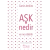 Aşk Nedir Ve Ne Olabilir?