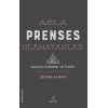 Asla Prenses Olamayanlar: Sanayici Babalar Ve Kızları