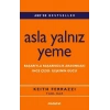 Asla Yalnız Yeme