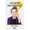 Atalar Ne Demiş?