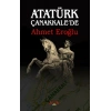 Atatürk Çanakkalede