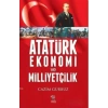 Atatürk Ekonomi Ve Milliyetçilik