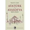 Atatürk Ve Ayasofya