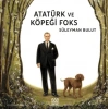 Atatürk Ve Köpeği Foks
