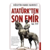 Atatürk’ten Son Emir