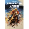 Atın Kadar Varsın