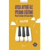 Ayça Aytuğ ile Piyano Eğitimi
