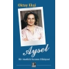 Aysel - Bir Atatürk Kızının Hikayesi