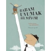 Babam Uyumak Bilmiyor