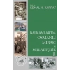 Balkanlar’da Osmanlı Mirası Ve Milliyetçilik