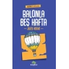Balonla Beş Hafta