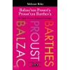 Balzac’tan Proust’a Proust’tan Barthes’a;bir Başka Fransız Edebiyatı Yolculuğu