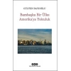 Bambaşka Bir Ülke Amerikaya Yolculuk