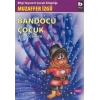 Bandocu Çocuk Ben Çocukken 2
