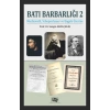 Batı Barbarlığı 2