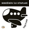 Bebeğimin İlk Kitapları - Taşıtlar (sıvama Cilt)