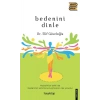 Bedenini Dinle