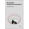 Ben Aslında Problemden Kaçıyordum