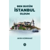 Ben Bugün İstanbul Oldum