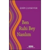 Ben Ruhi Bey Nasılım