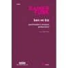Ben Ve Biz : Postmodern İnsanın Psikanalizi