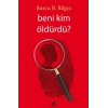 Beni Kim Öldürdü?