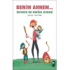 Benim Annem... Evrenin En Harika Annesi