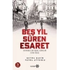 Beş Yıl Süren Esaret