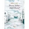 Beyaz Yollar Mavi Deniz