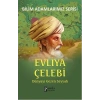 Bilim Adamlarımız Serisi: Evliya Çelebi