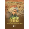 Bilim Adamlarımız Serisi : Katip Çelebi