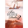 Bir Bebek Daha - 2