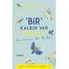 ‘bir’ Kalbin Var Unutma!